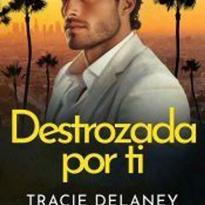 Destrozada por ti 1