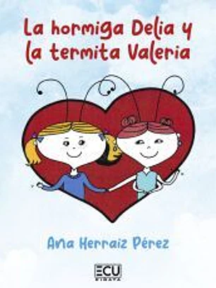 La hormiga Delia y la termita Valeria