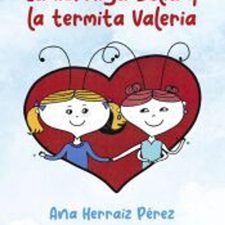 La hormiga Delia y la termita Valeria 1