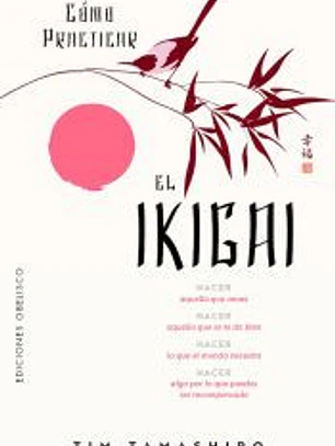 Cómo practicar el Ikigai