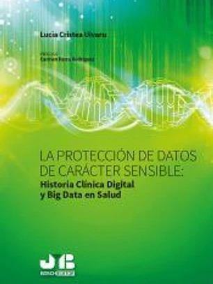 La protección de datos de carácter sensible : Historia Clinica Digital y Big Data en Salud.