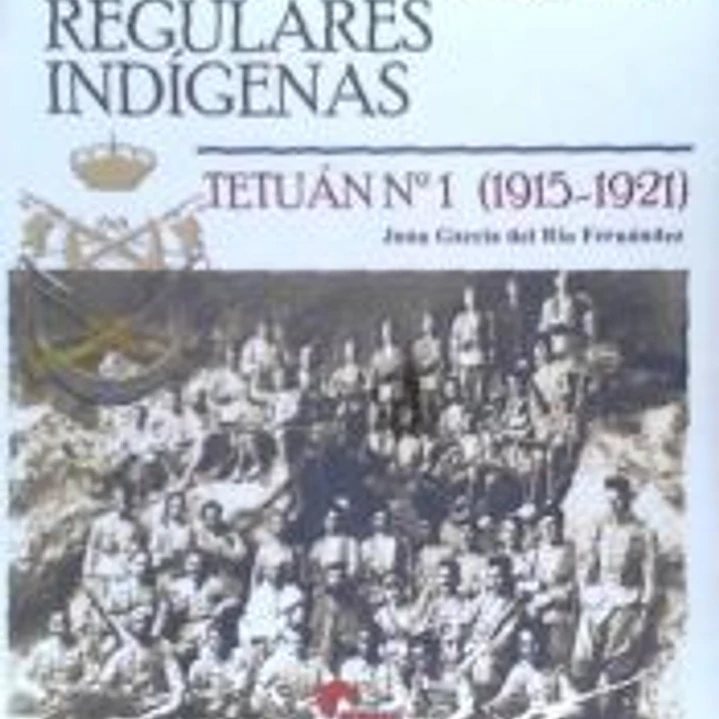 Grupo de Fuerzas Regulares Indígenas Tetuán Nº 1 (1915-1921) 1