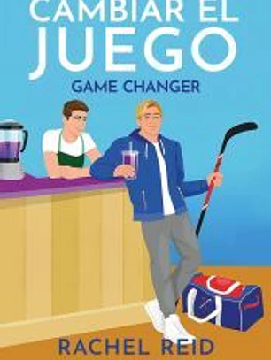 Cambiar el juego (Game Changers 1)