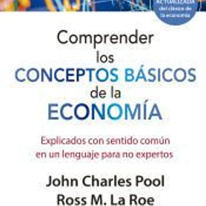 Comprender los conceptos básicos de la economia. NE 1