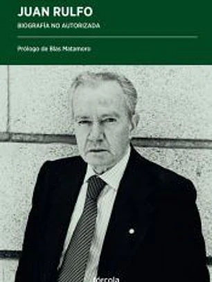 Juan Rulfo: Biografía no autorizada