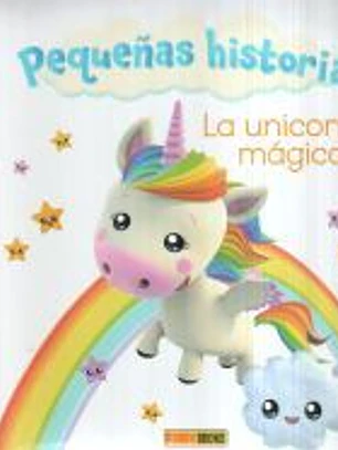PEQUEÑAS HISTORIAS, LA UNICORNIO MÁGICA