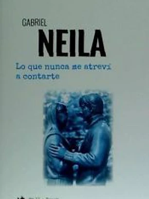 Lo que nunca me atreví a contarte