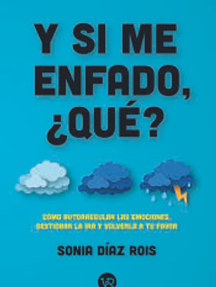 Y si me enfado, ¿qué?