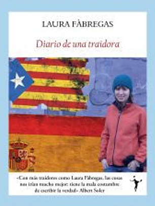 Diario de una traidora: Una chica en el laboratorio pujolista