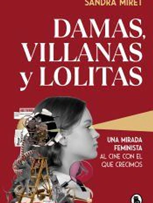 Damas, villanas y lolitas