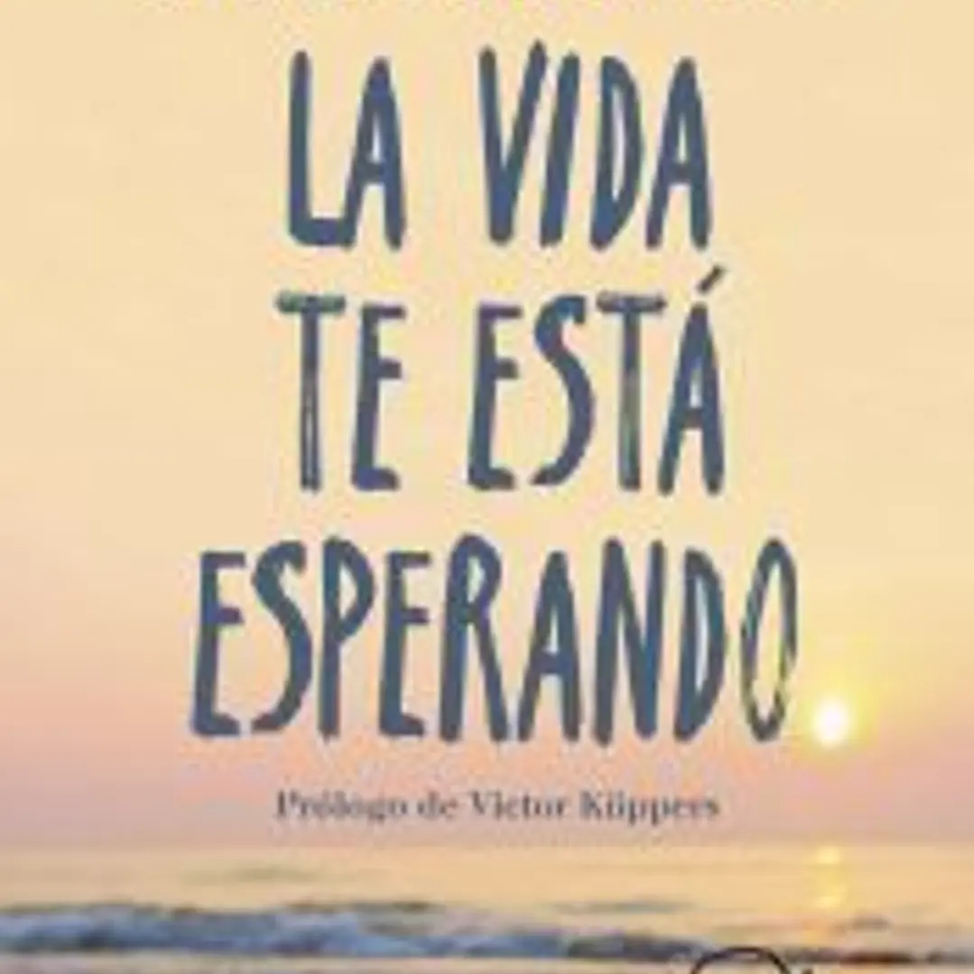 La vida te está esperando 1