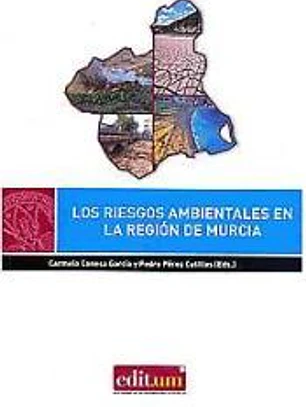 Los Riesgos Ambientales en la Región de Murcia