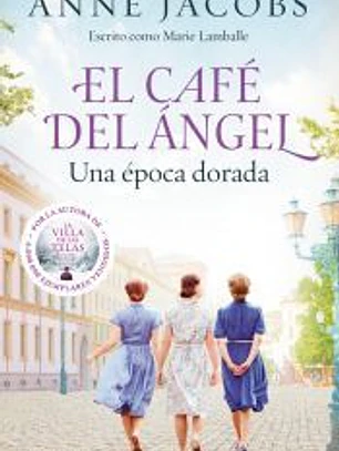 El Café del Ángel. Una época dorada (Café del Ángel 5)