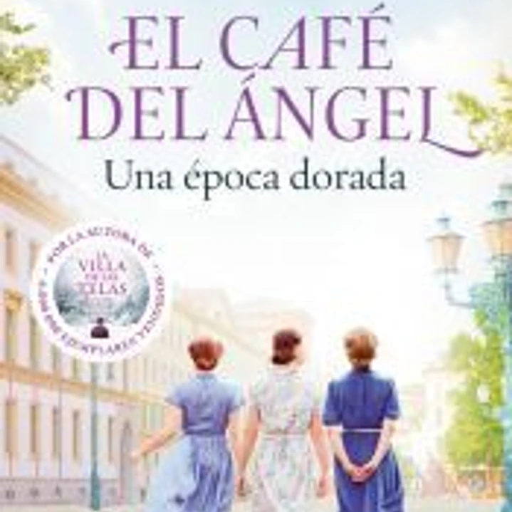El Café del Ángel. Una época dorada (Café del Ángel 5) 1