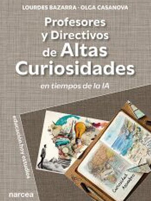 Profesores y directivos de altas curiosidades: En tiempos de la IA