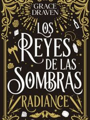 Los reyes de las sombras. Radiance