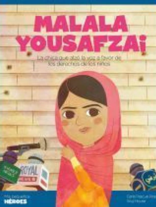 Malala Yousafzai: La chica que alzó la voz a favor de los derechos de los niño