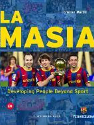 La Masia. Developing People Beyond Sport