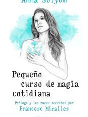 Pequeño curso de magia cotidiana