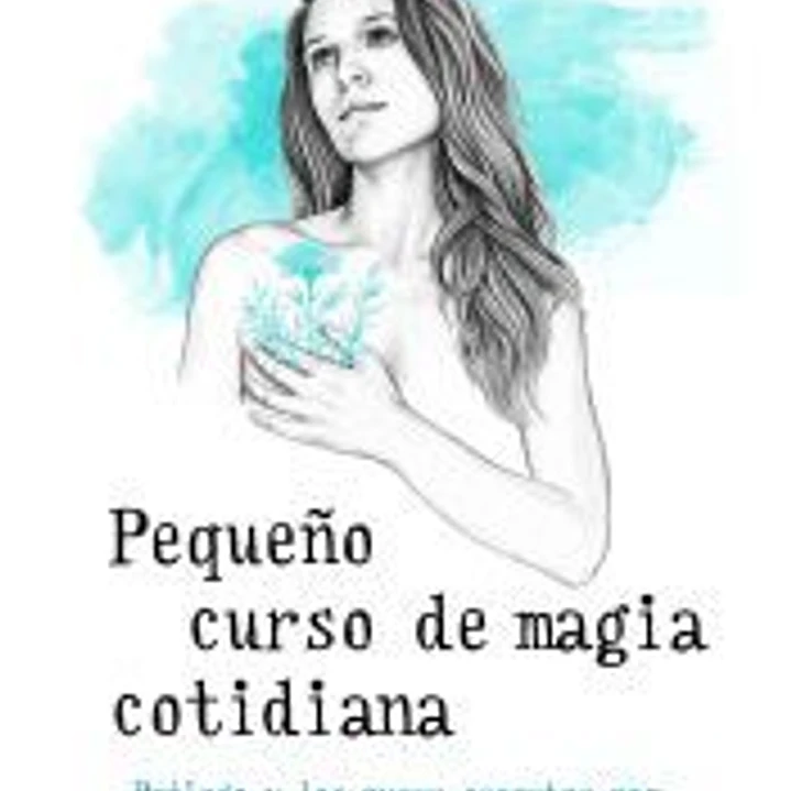 Pequeño curso de magia cotidiana 1
