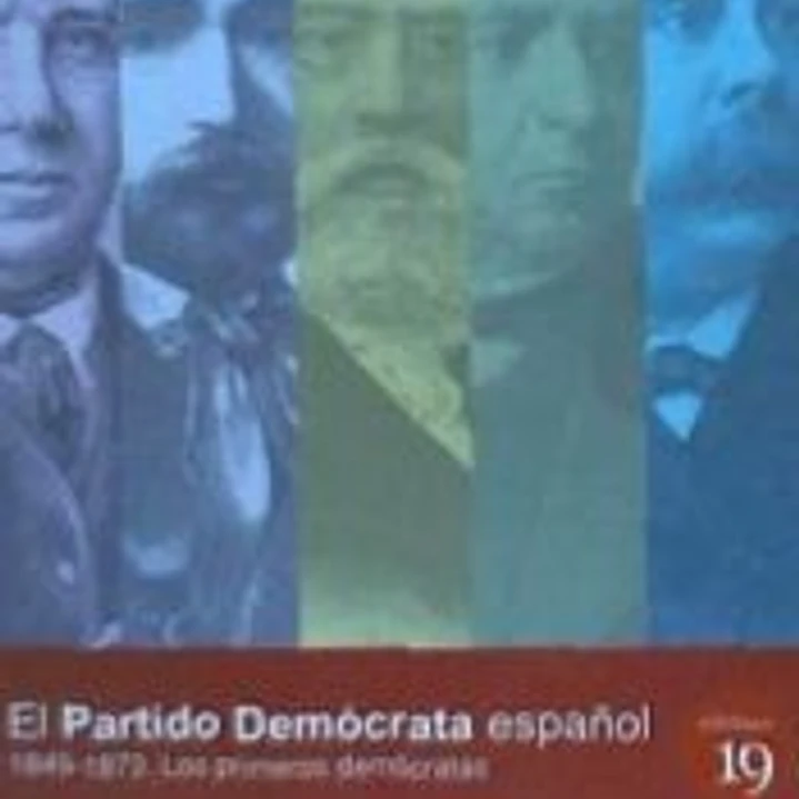 El partido demócrata español: 1849-1873. Los primeros demócratas 1