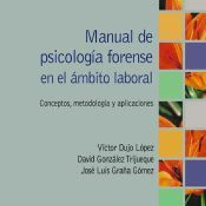 Manual de psicología forense en el ámbito laboral 1