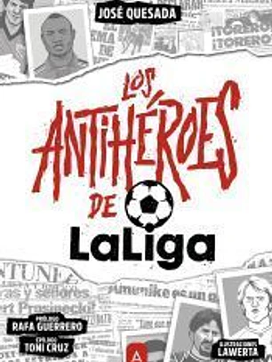 Los Antihéroes de la Liga
