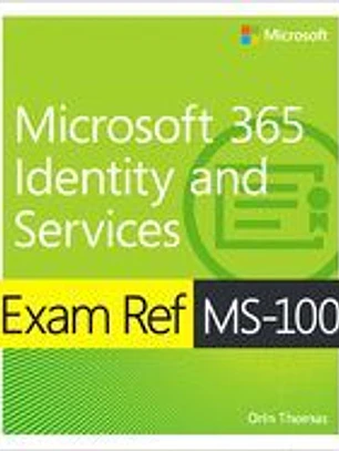 Exam Ref Ms-100 Microsoft 365 Identity and Services
