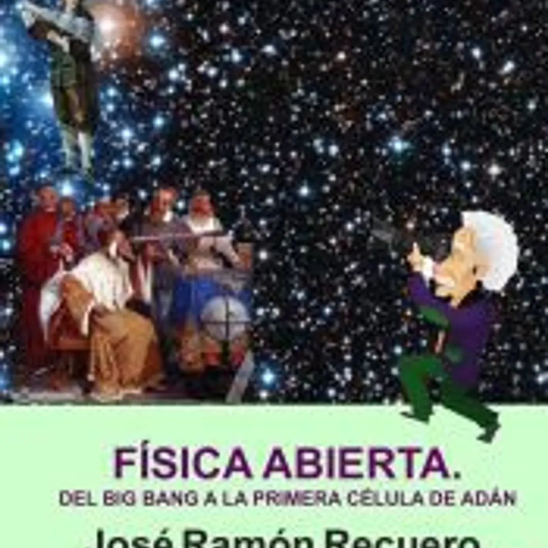 Física abierta. Del big bang a la primera célula de Adán 1