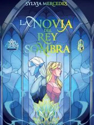 La novia del rey sombra