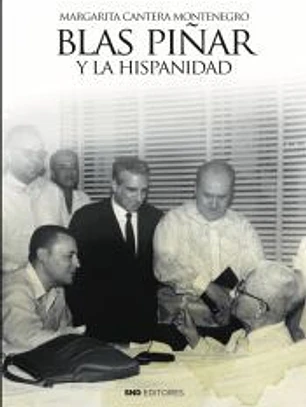BLAS PIÑAR Y LA HISPANIDAD