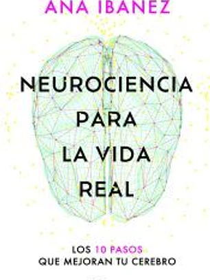 Neurociencia para la vida real