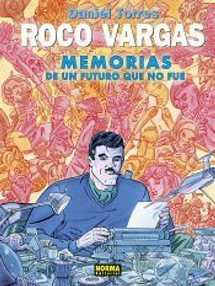 ROCO VARGAS. MEMORIAS DE UN FUTURO QUE NO FUE