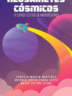Neosainetes cósmicos (y otros textos de microteatro)