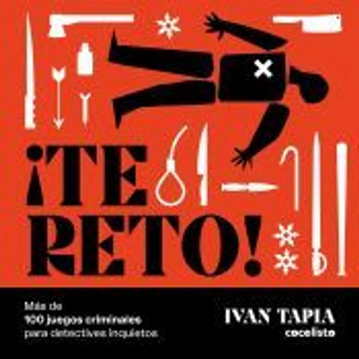 ¡Te reto! Más de 100 juegos criminales para detectives inquietos 1
