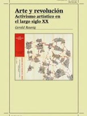 Arte y revolución: Activismo artístico en el largo siglo XX