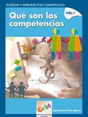 Enseñar y aprender por competencias: qué son las competencias. Vol I