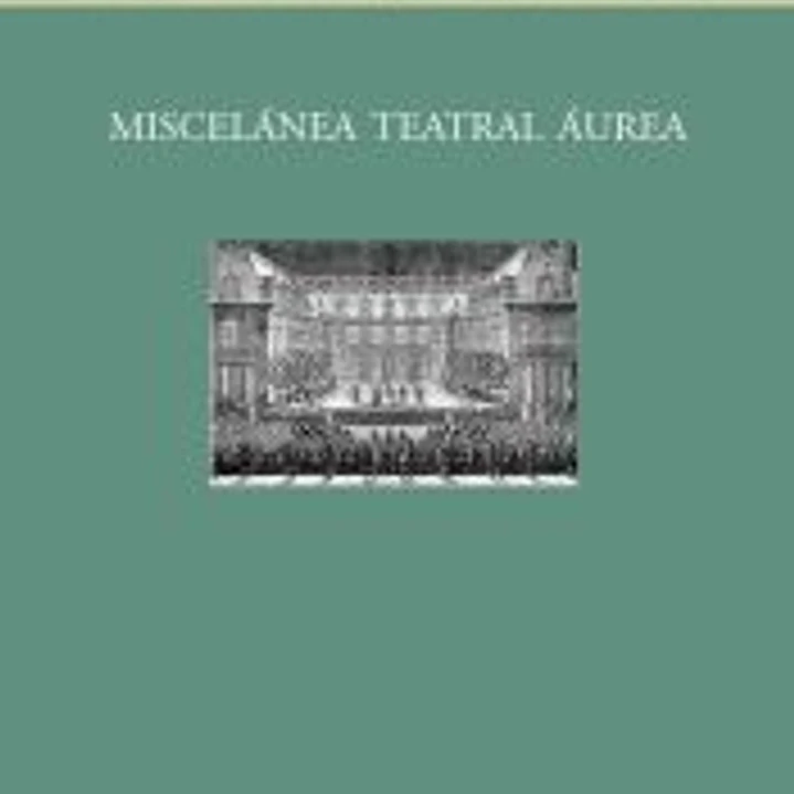 Miscelánea teatral áurea 1