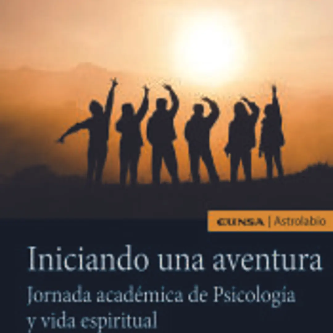 Iniciando una aventura. Jornada académica de Psicología y vida espiritual. 1