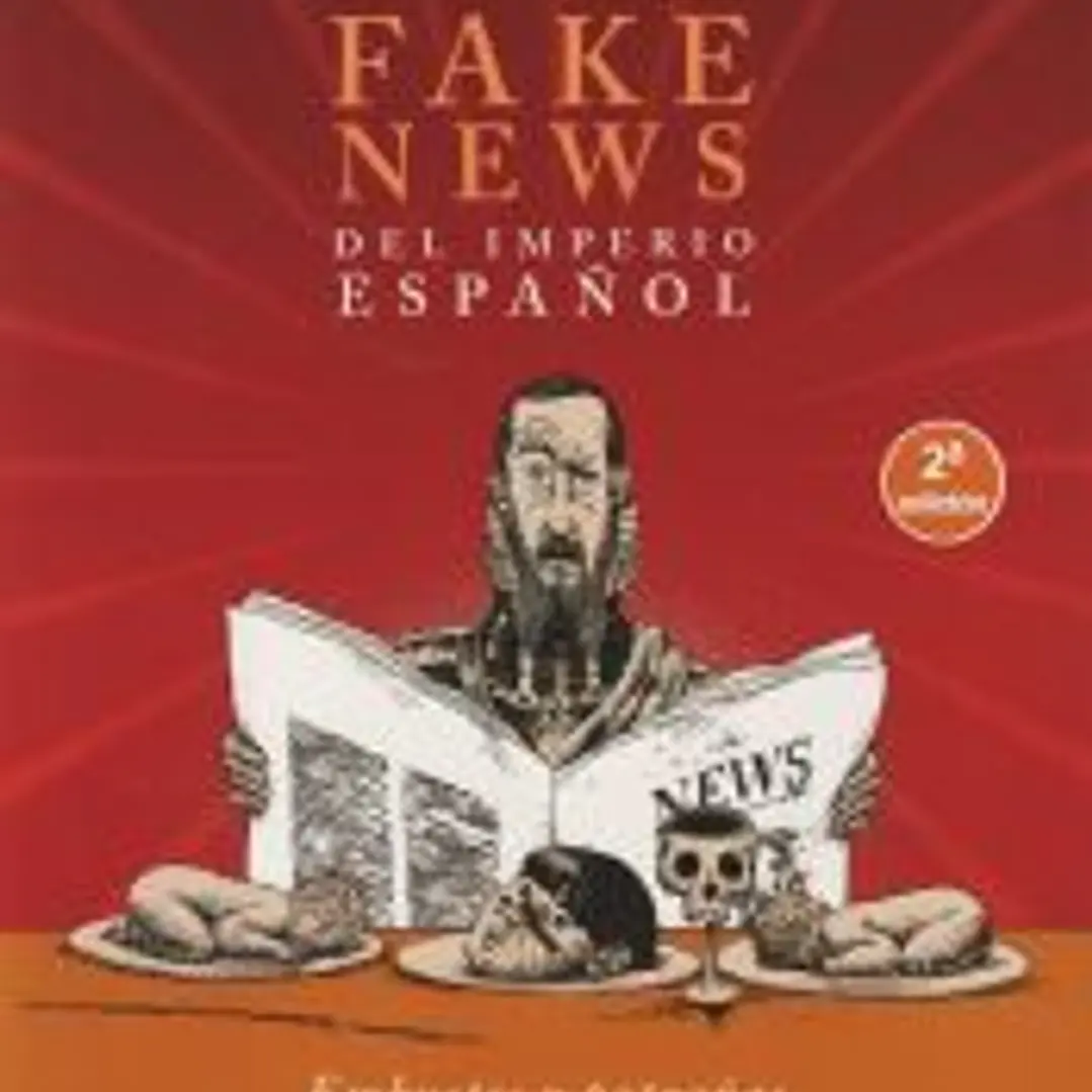 Fake news del Imperio español 1