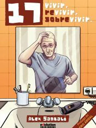 17. Vivir, Revivir, Sobrevivir