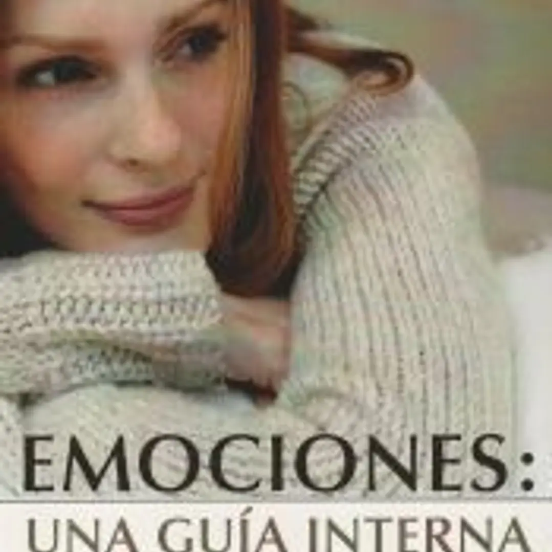 EMOCIONES: UNA GUÍA INTERNA. CUÁLES SIGO Y CUÁLES NO 1