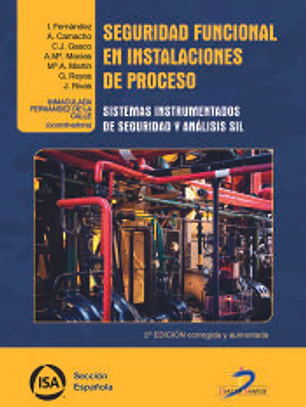 Seguridad funcional en instalaciones de proceso: Sistemas instrumentados de seguridad y análisis SI