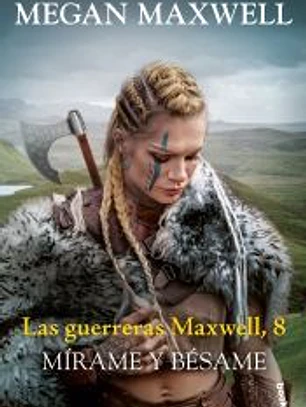 Las guerreras Maxwell, 8. Mírame y bésame