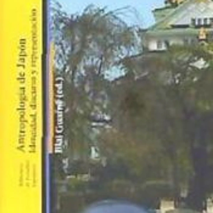 ANTROPOLOGÍA DE JAPÓN . Identidad, discurso y representación 1