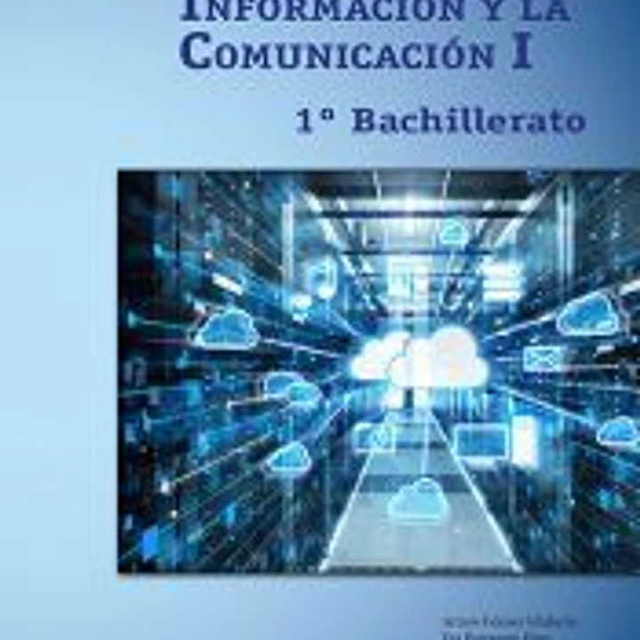 Tecnologías de la información y comunicación I - 1º Bachillerato 1