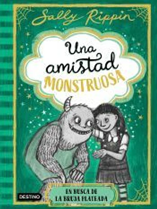 Una amistad monstruosa 3. En busca de la bruja plateada