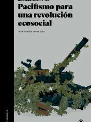 PACIFISMO PARA UNA REVOLUCIÓN ECOSOCIAL