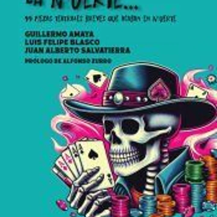 Cómo se viene la muerte... 99 piezas teatrales breves que acaban en muerte 1