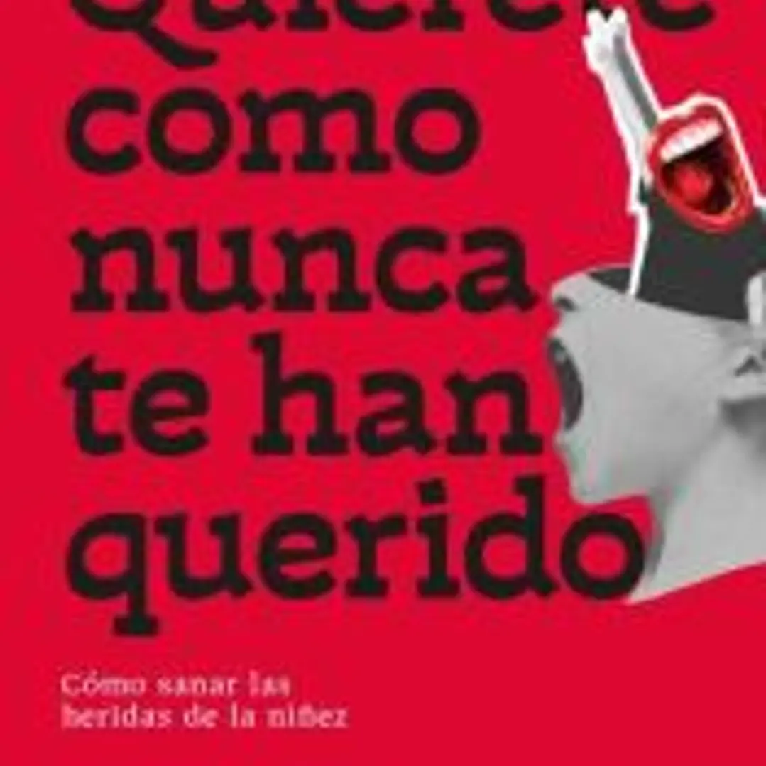 Quiérete como nunca te han querido 1